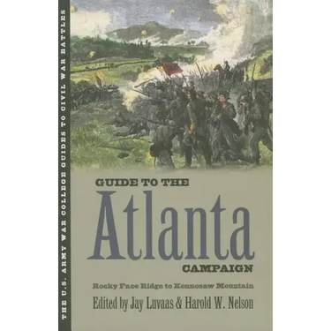 Guide to the Atlanta Campaign: Rocky Face Ridge to Kennesaw Mountain