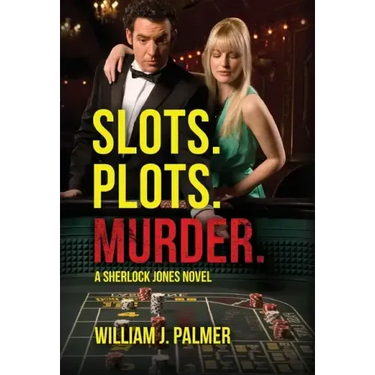 Slots. Plots. Murder.: A Sherlock Jones Novel