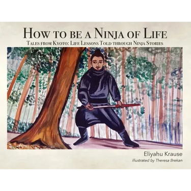 How to be a Ninja of Life: Tales from Kyoto