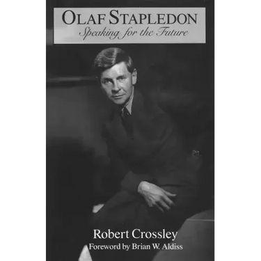 Olaf Stapledon: Speaking for the Future