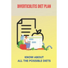 Diverticulitis Diet Plan: Know About All The Possible Diets: Low Residue Diverticulitis Diet