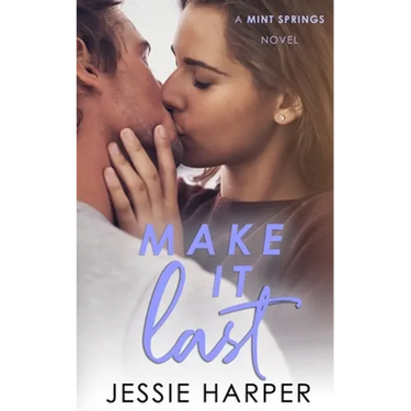 Make It Last: A Small Town Reverse Age Gap Romance