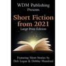 WDM Presents: Short Fiction from 2021 (Large Print Edition)