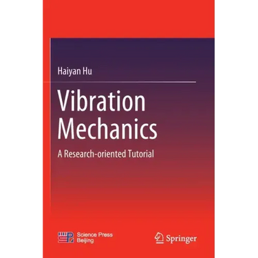 Vibration Mechanics: A Research-Oriented Tutorial
