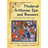 Medieval Arthurian Epic and Romance: Eight New Translations