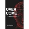 Overcome Codependency: A Comprehensive Guide to Healing and Reclaiming Your Self-Worth
