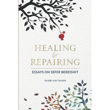 Healing & Repairing: Essays on Sefer Bereishit
