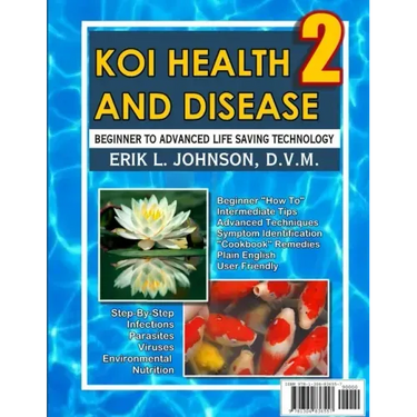 Koi Health & Disease: Everything You Need To Know 2nd Edition