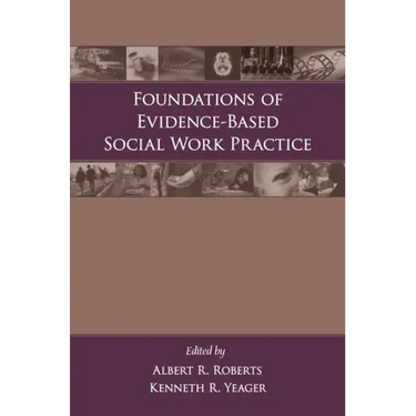 Foundations of Evidence-Based Social Work Practice