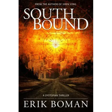 Southbound: A Dystopian Science Fiction Thriller