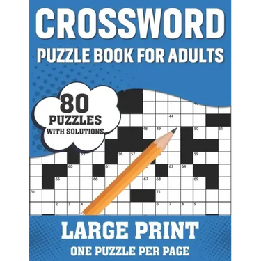 Crossword Puzzle Book For Adults: Awesome Large Print Crossword Game Book For Seniors Men Women With Easy To Difficult Level Containing 80 Puzzles And