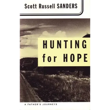Hunting for Hope: A Father's Journeys