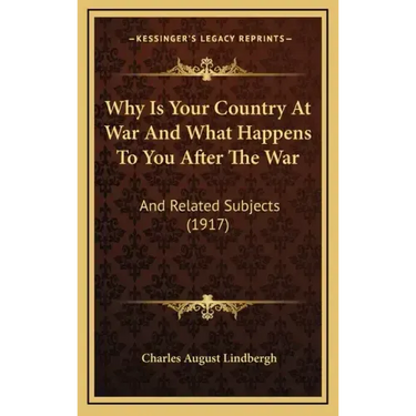 Why Is Your Country At War And What Happens To You After The War: And Related Subjects (1917)