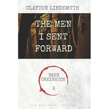 The Men I Sent Forward: Low Profanity Edition