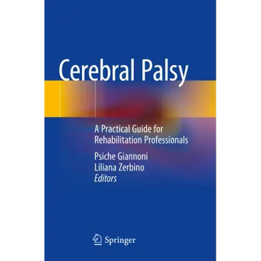 Cerebral Palsy: A Practical Guide for Rehabilitation Professionals