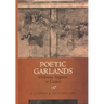 Poetic Garlands: Hellenistic Epigrams in Context Volume 28
