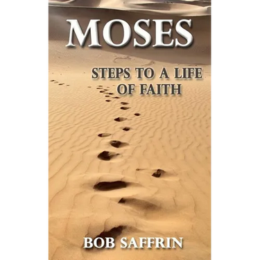 Moses - Steps to a Life of Faith