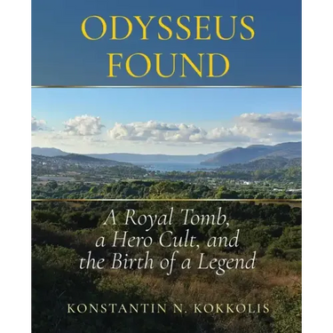Odysseus Found: A Royal Tomb, a Hero Cult, and the Birth of a Legend