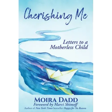 Cherishing Me: Letters to a Motherless Child