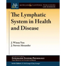 The Lymphatic System in Health and Disease