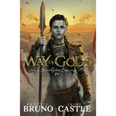 Way of Gods: Buried Goddess Saga Book 4