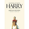 Growing Up with Harry: Stories of Character