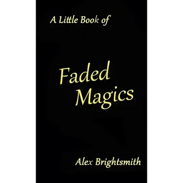 A Little Book of Faded Magics
