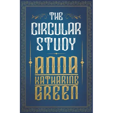 The Circular Study: Amelia Butterworth - Volume 3