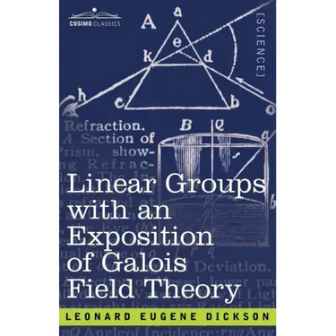 Linear Groups with an Exposition of Galois Field Theory