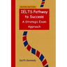 IELTS Pathway to Success: A Strategic Exam Approach