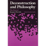 Deconstruction and Philosophy: The Texts of Jacques Derrida