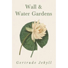 Wall and Water Gardens