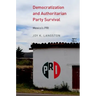 Democratization and Authoritarian Party Survival: Mexico's PRI