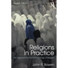 Religions in Practice: An Approach to the Anthropology of Religion