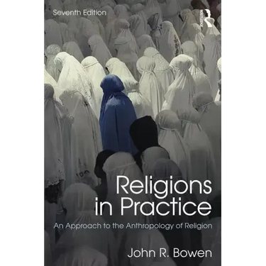 Religions in Practice: An Approach to the Anthropology of Religion