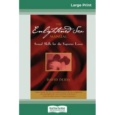 The Enlightened Sex Manual (16pt Large Print Edition)