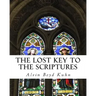 The Lost Key to the Scriptures