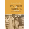 Lessons from Our Mothers and Fathers