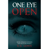 One Eye Open: More Strange Stories for Peculiar People