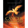 Cancer Overcomers: Gold Refined by Fire