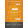 What's the Least I Can Believe and Still Be a Christian?: A Guide to What Matters Most