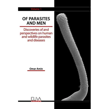 Of Parasites and Men: Discoveries of and perspectives on human and wildlife parasites and diseases. Volume 1