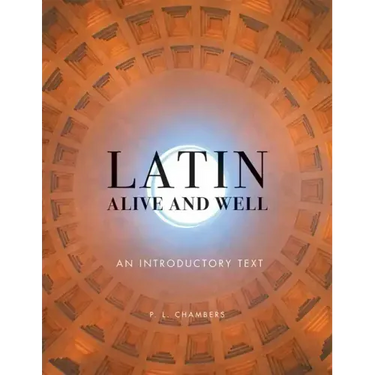 Latin Alive and Well: An Introductory Text