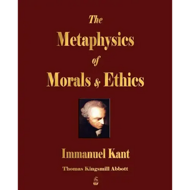 The Metaphysics of Morals and Ethics