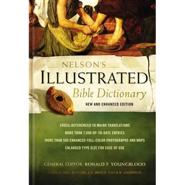 Nelson's Illustrated Bible Dictionary: New and Enhanced Edition