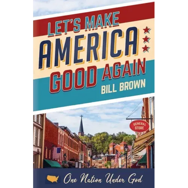 Let's Make America Good Again
