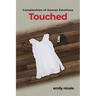 Complexities of Human Emotions: Touched: Touched