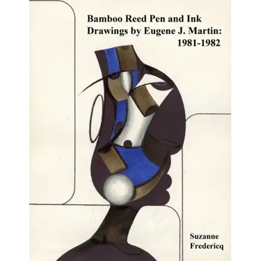Bamboo Reed Pen and Ink Drawings by Eugene J. Martin: 1981-1982