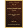 A Memorial Of William Gaston: From The City Of Boston (1895)