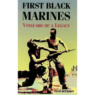 First Black Marines: Vanguard of a Legacy
